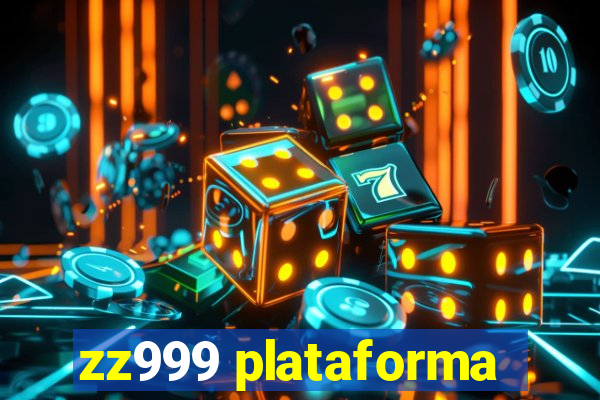 zz999 plataforma